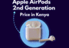Original Apple AirPods 2nd Generation with Charging Case - Official Kenyan Retailer